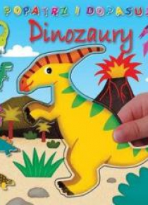 Popatrz i dopasuj. Dinozaury