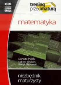 Matematyka. Niezbędnik maturzysty