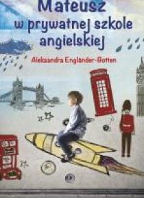Mateusz w prywatnej szkole angielskiej