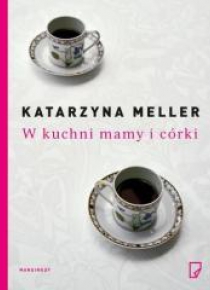 W kuchni mamy i córki