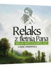 Relaks z fletnią Pana 2CD cz.1