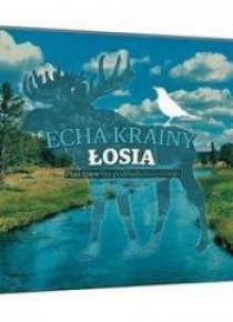 Echa Krainy Łosia CD