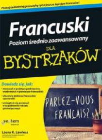 Francuski dla bystrzaków. Poziom średnio zaawans.
