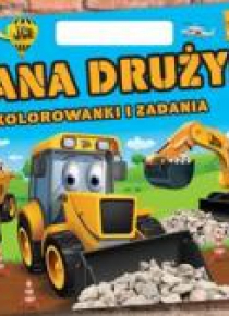 My first JCB. Zgrana drużyna.Kolorowanki i zadania