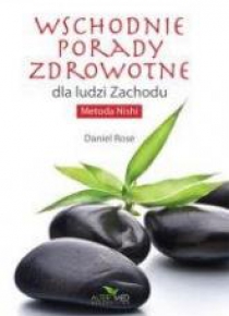 Metoda Nishi. Porady wschodu dla ludzi zachodu