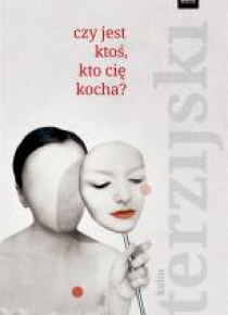 Czy jest ktoś, kto cię kocha?