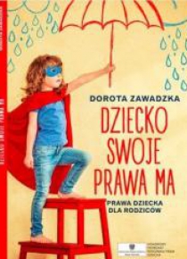 Mamo to ja 3 Dziecko swoje prawa ma