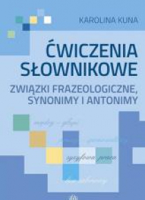 Ćwiczenia słownikowe związki frazeologiczne...