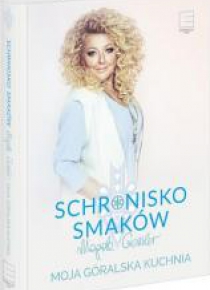 Schronisko Smaków. Moja góralska kuchnia