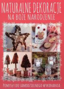 Naturalne dekoracje na Boże Narodzenie