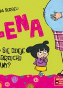 Lena. Co się dzieje w brzuchu mamy?