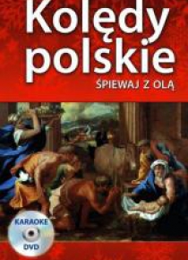 Kolędy polskie. Śpiewaj z Olą + karaoke DVD