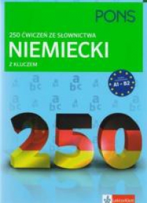 250 ćwiczeń ze słownictwa z kluczem. Niemiecki