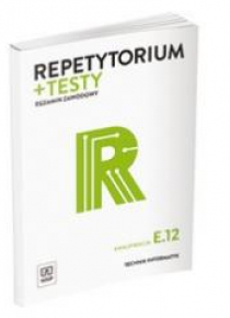 Repetytorium i testy egz. Technik informatyk E.12
