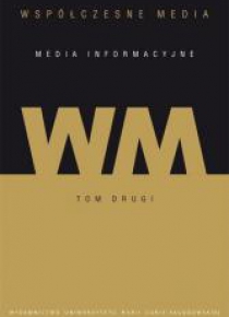 Współczesne media T.2 Media informacyjne