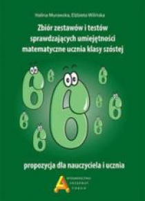 Zbiór zest. i testów spr.um. matematyczne...kl.6