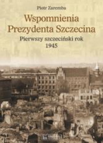Wspomnienia prezydenta Szczecina