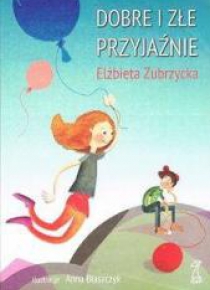 Dobre i złe przyjaźnie