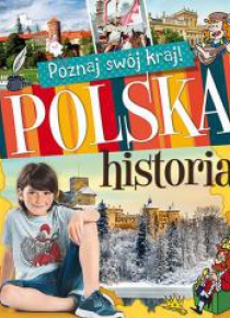 Poznaj swój kraj. Polska historia BR
