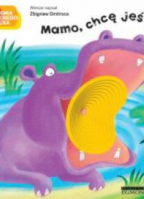 Mamo, chcę jeść!