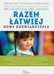 ABC pedagoga specjalnego. Razem łatwiej. Nowe doś.