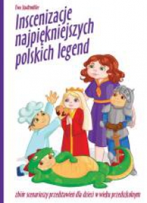 Inscenizacje najpiękniejszych polskich legend + CD