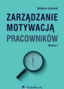 Zarządzanie motywacją pracowników