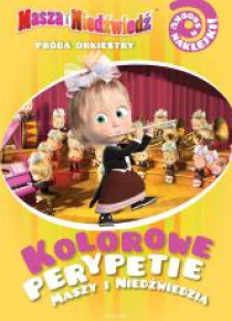 Kolorowe perypetie Maszy i Niedźwiedzia Próba ork.