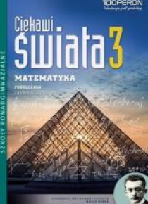 Matematyka LO 3 Ciekawi świata Podr. ZR OPERON