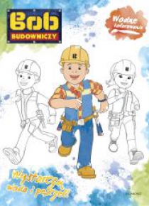 Wodne kolorowanie. Bob Budowniczy