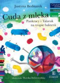 Cuda z mleka. Pankracy i Tatarak na tropie bakteri