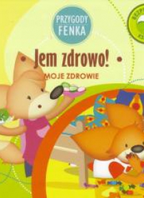 Przygody Fenka. Jem zdrowo!