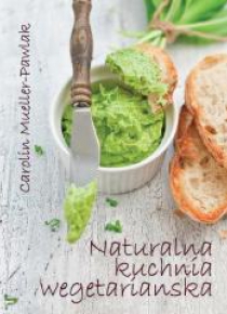 Naturalna kuchnia wegetariańska