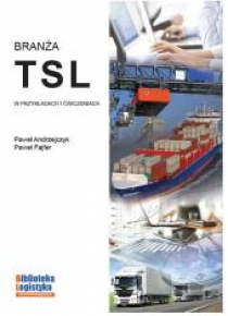 Branża TSL w przykładach i ćwiczeniach