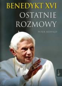 Benedykt XVI. Ostatnie rozmowy BR