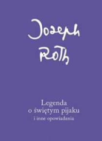 Legenda o świętym pijaku i inne opowiadania