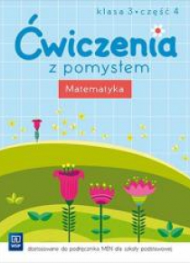 Ćwiczenia z pomysłem. Matematyka 3/4 w.2016 WSiP