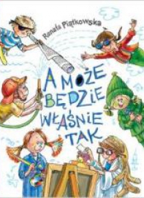 A może będzie właśnie tak