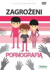 Zagrożeni pornografią.Film DVD dla młodzieży