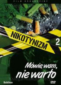 Nikotynizm Mówię wam, nie warto - film DVD