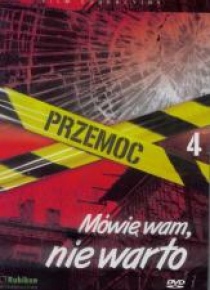 Przemoc. Mówię wam nie warto - film DVD