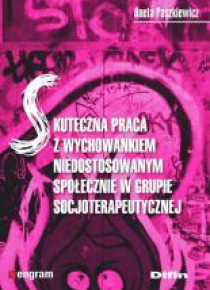 Skuteczna praca z wychowankiem niedostosowanym...