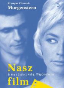 Nasz film. Sceny z życia z Kubą. Wspomnienia