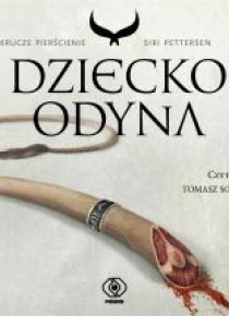 Krucze pierścienie T.1 Dziecko Odyna. Audiobook