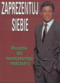 Zaprezentuj siebie Poradnik dla nowoczesnego...