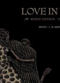 Love in Vain. Robert Johnson 19111938