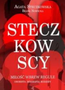 Steczkowscy. Miłość wbrew regule