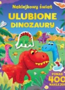 Naklejkowy świat. Ulubione dinozaury