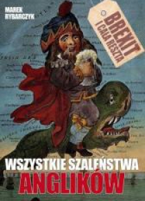 Wszystkie szaleństwa Anglików
