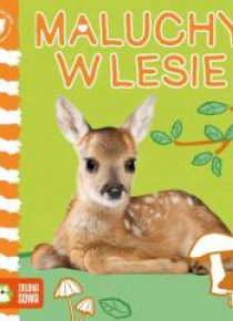 Mali przyjaciele. Maluchy w lesie